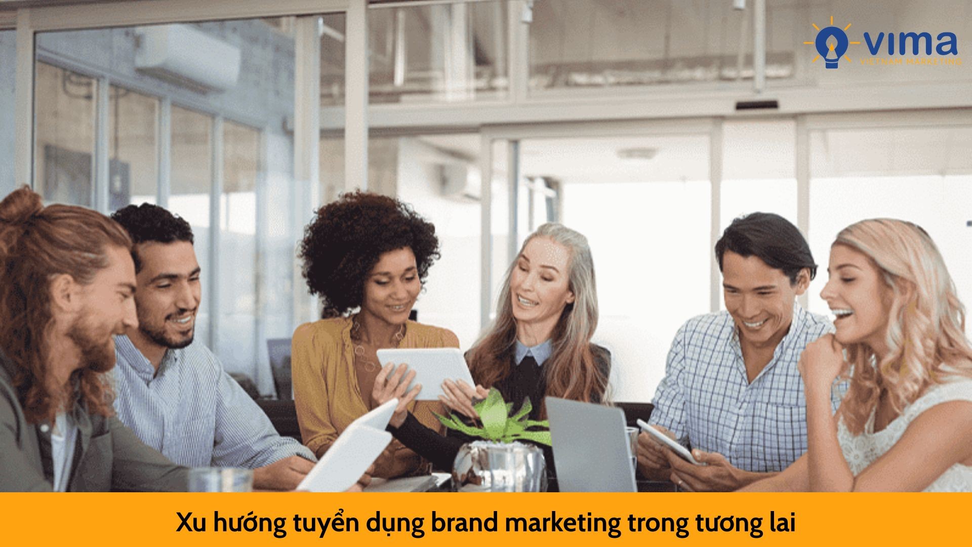 Xu hướng tuyển dụng brand marketing trong tương lai